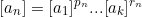 \[ [a_{n}] = [a_1]^{p_{n}}...[a_k]^{r_{n}} \]