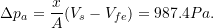 \[ \Delta p_a = \frac{x}{A} (V_s - V_{fe}) = 987.4 Pa. \]