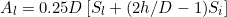 \[ A_l = 0.25 D \left [S_l + (2 h/D - 1) S_i \right ] \]