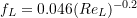 f_L = 0.046 (Re_L)^{-0.2}