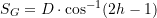 S_G = D \cdot \cos ^{-1}(2h\D - 1)