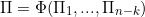 \[ \Pi=\Phi(\Pi_1, ... , \Pi_{n-k}) \]