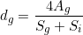 \[ d_g = \frac{4 A_g}{S_g + S_i} \]