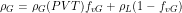\[ \rho_G = \rho_G (PVT) f_{vG}  + \rho_L (1 - f_{vG})  \]