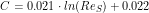 \[ C = 0.021 \cdot ln(Re_S) + 0.022 \]