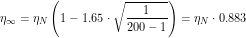 \[\eta_{\infty}=\eta_N \left (1-1.65 \cdot \sqrt{\frac{1}{200-1}} \right )=\eta_N \cdot 0.883\]