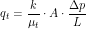 \[ q_t= \frac{k}{\mu_t} \cdot A \cdot \frac{\Delta p}{L} \]