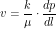 \[v=\frac{k}{\mu}\cdot \frac{dp}{dl}\]