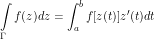 \[ \int\limits_\Gamma f(z) dz = \int_a^b f[z(t)] z'(t) dt \]