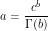 \[a=\frac{c^b}{\Gamma(b)}\]
