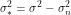 \[\sigma^2_*=\sigma^2-\sigma^2_n\]