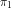 \pi_1