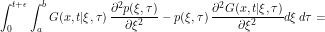 \[ \int_0^{t+\epsilon} \int_a^b G(x,t|\xi,\tau) \, \frac{\partial^2 p(\xi,\tau)}{\partial \xi^2} - p(\xi,\tau) \, \frac{\partial^2 G(x,t|\xi,\tau)}{\partial \xi^2} d\xi\, d\tau = \]