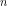 n