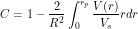 \[ C =1 - \frac{2}{R^2} \int_0^{r_p} \frac{V(r)}{V_s}r dr  \]