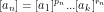\[ [a_{n}] = [a_1]^{p_{n}}...[a_k]^{r_{n}} \]