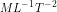 ML^{-1}T^{-2}