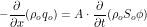 \[ -\frac{\partial}{\partial x}(\rho_o q_o) = A \cdot \frac{\partial}{\partial t}(\rho_o S_o \phi) \]