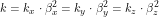 \[ k = k_x \cdot \beta^2_x = k_y \cdot \beta^2_y = k_z \cdot \beta^2_z \]