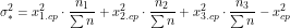 \[\sigma^2_*=x_{1.cp}^2\cdot\frac{n_1}{\sum n}+x_{2.cp}^2\cdot\frac{n_2}{\sum n}+x_{3.cp}^2\cdot\frac{n_3}{\sum n}-x^2_{cp}\]