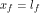 x_f = l_f