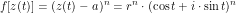 \[f [z(t)] = (z(t) - a)^n = r^n \cdot (\cos t + i \cdot \sin t )^n\]