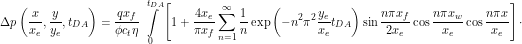 \[ \Delta p\left(\frac{x}{x_e},\frac{y}{y_e},t_{DA} \right) =\frac{q x_f}{\phi c_t \eta} \, \int\limits_0^{t_{DA}}  \left[1 + \frac{4x_e}{\pi x_f} \sum_{n=1}^{\infty} \frac{1}{n} \exp \left (-n^2 \pi^2 \frac{y_e}{x_e} t_{DA}} \right ) \sin \frac{n\pi x_f}{2x_e} \cos \frac{n \pi x_w}{x_e} \cos \frac{n \pi x}{x_e} \right ] \cdot \]