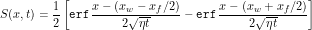 \begin{equation*} S(x,t) = \frac{1}{2} \left [ \mathtt{erf} \, \frac{x - (x_w - x_f/2)}{2 \sqrt{\eta t}} - \mathtt{erf} \, \frac{x - (x_w + x_f/2)}{2 \sqrt{\eta t}} \right ] \end{equation*}