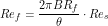 \[ Re_f = \frac{2 \pi B R_f}{\theta} \cdot Re_s \]