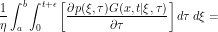 \[ \frac{1}{\eta} \int_a^b \int_0^{t+\epsilon} \left [ \frac{\partial p(\xi,\tau) G(x,t|\xi,\tau)}{\partial \tau} \right ] d\tau \, d\xi= \]