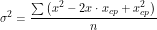 \[\sigma^2=\frac{\sum\left(x^2-2x \cdot x_{cp} +x^2_{cp} \right )}{n}\]