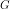 G