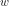 w