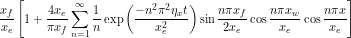 \begin{equation*} \frac{x_f}{x_e} \left[1 + \frac{4x_e}{\pi x_f} \sum_{n=1}^{\infty} \frac{1}{n} \exp \left (\frac{-n^2 \pi^2 \eta_x t}{x_e^2} \right ) \sin \frac{n\pi x_f}{2x_e} \cos \frac{n \pi x_w}{x_e} \cos \frac{n \pi x}{x_e} \right ] \end{equation*}