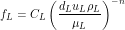 \[ f_L= C_L \left ( \frac{d_L u_L \rho_L}{\mu_L} \right )^{-n} \]