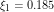 \xi_1=0.185