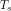 T_s