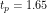 t_p=1.65