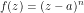 f(z) = (z-a)^n