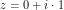 z = 0 + i \cdot 1