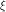 \xi