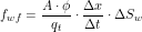\[ f_{wf} = \frac{A \cdot \phi}{q_t} \cdot \frac{\Delta x}{\Delta t} \cdot \Delta S_w \]