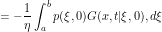 \[ = -\frac{1}{\eta} \int_a^b p(\xi, 0) G(x,t|\xi,0), d\xi \]