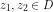 z_1,z_2\in D