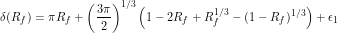 \[ \delta(R_f) = \pi R_f + \left(\frac{3 \pi}{2}\right)^{1/3} \left (1 - 2 R_f + R_f^{1/3} - (1-R_f)^{1/3} \right) +\epsilon_1 \]
