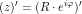 \[ (z)'= (R \cdot e^{i \varphi})'\]