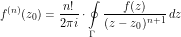 \[f^{(n)}(z_0) = \frac{n!}{2\pi i} \cdot \oint\limits_\Gamma \frac{f(z)}{(z-z_0)^{n+1}} \, dz  \]