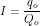 \[ I=\frac{q_o}{Q_o} \]