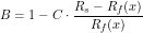 \[ B = 1 - C \cdot \frac{R_s - R_f(x)}{R_f(x)} \]