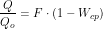 \[ \frac{Q}{Q_o}=F \cdot (1-W_{cp}) \]